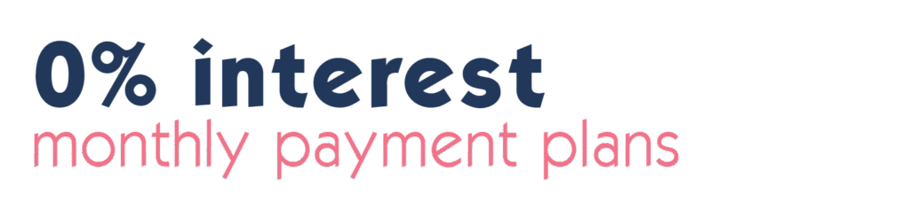 Text reads "0% interest monthly payment plans" in bold navy and pink letters on a light background.